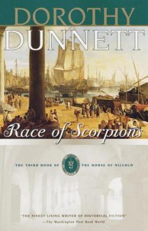 Race of Scorpions (The House of Niccolo, #3) - Dorothy Dunnett