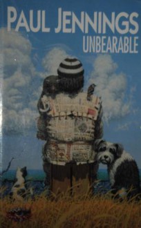 Unbearable! (Uncollected) - Paul Jennings