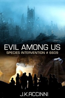 Evil Among Us - J.K. Accinni