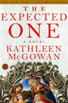 The Expected One - Kathleen McGowan