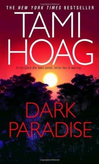 Dark Paradise: A Novel - Tami Hoag