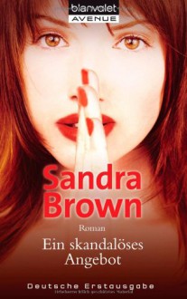 Ein Skandalöses Angebot (Broschiert) - Sandra Brown, Beate Darius