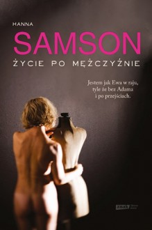 Życie po mężczyźnie - Hanna Samson