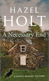 A Necessary End (Sheila Malory Mystery) - Hazel Holt