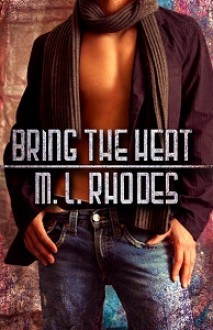 Bring The Heat - M.L. Rhodes