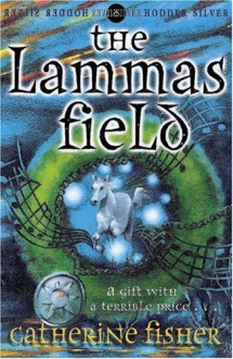 The Lammas Field - Catherine Fisher