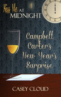 Campbell Carter's New Year's Surprise - Casey Cloud