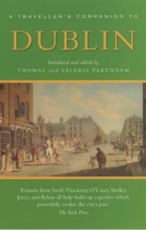 A Traveller's Companion to Dublin (Traveller's companion series) - Thomas Pakenham, Valerie Pakenham