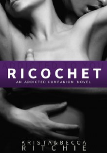 Ricochet - Krista Ritchie