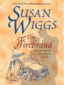 The Firebrand (Great Chicago Fire Trilogy #3) - Susan Wiggs