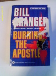 Burning the Apostle - Bill Granger