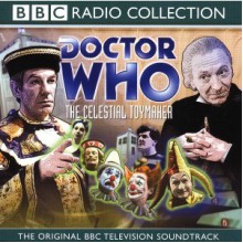 Doctor Who: The Celestial Toymaker - Brian Hayles, Peter Purves, William Hartnell, Donald Tosh