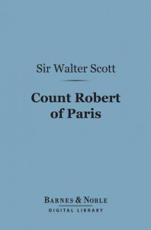 Count Robert of Paris - Walter Scott