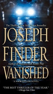 Vanished (Nick Heller Mystery, #1) - Joseph Finder