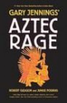 Aztec Rage (Hardcover) - Robert Gleason & Junius Podrug Gary Jennings