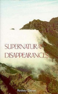 Supernatural Disappearances - Rodney Davies