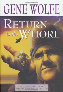 Return to the Whorl - Gene Wolfe