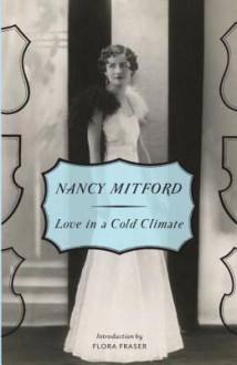 Love in a Cold Climate - Nancy Mitford