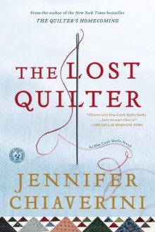 The Lost Quilter (Elm Creek Quilts Novels) - Jennifer Chiaverini