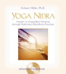 Yoga Nidra: The Meditative Heart of Yoga - Richard Miller