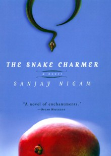 The Snake Charmer - Sanjay Nigam