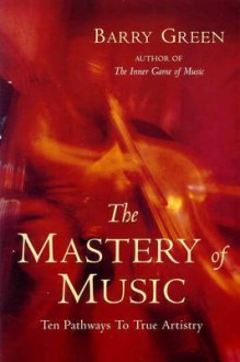 The Mastery Of Music - Barry Green