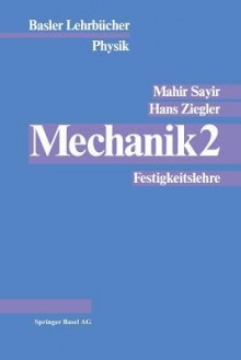 Mechanik: Band 2 - M. Sayir, Ziegler