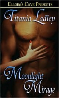 Moonlite Mirage - Titania Ladley