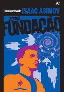 Segunda Fundação (Fundação, #3) - Isaac Asimov