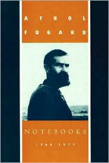 Notebooks: 1960-1977 - Athol Fugard