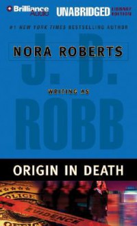 Origin in Death (In Death, #21) - Susan Ericksen