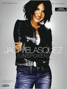 Jaci Velasquez - Unspoken - Jaci Velasquez, Hal Leonard Publishing Corporation