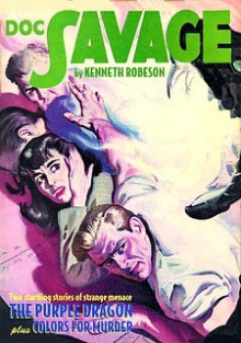 Doc Savage #72: The Purple Dragon & Colors for Murder - Kenneth Robeson, Lester Dent, Harold A. Davis, Will Murray, Anthony Tollin, Edward Gruskin