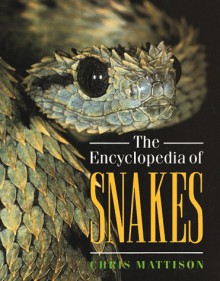 Encyclopedia of Snakes - Christopher Mattison