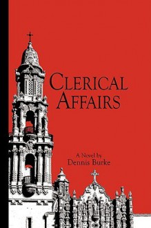 Clerical Affairs - Dennis Burke