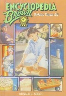 Encyclopedia Brown Solves Them All - Donald J. Sobol, Leonard W. Shortall