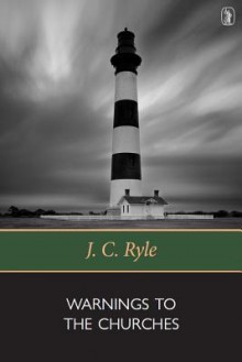 Warnings to the Churches - J.C. Ryle