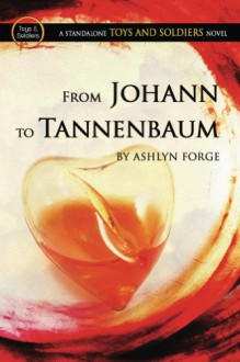 From Johann To Tannenbaum - Ashlyn Forge