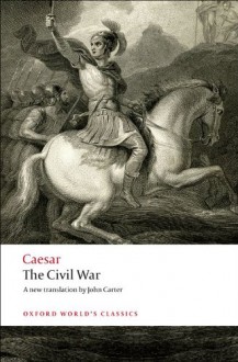 The Civil War (Oxford World's Classics) - Julius Caesar