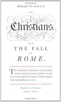 The Christians and the Fall of Rome (Great Ideas) - Edward Gibbon