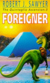 Foreigner - Robert J. Sawyer