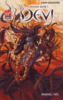 Devi : Volume 15 of 20 - Shekhar Kapur, Saurav Mohapatra, Saumin Patel