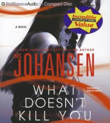 What Doesn't Kill You - Iris Johansen, Jennifer Vandyck