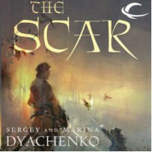 The Scar - Maryna Dyachenko, Serhiy Dyachenko, Elinor Huntington, Jonathan Davis