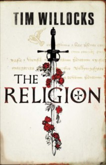 The Religion (SIGNED) - Tim Willocks