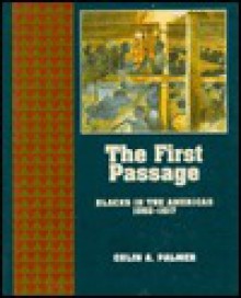 The First Passage: Blacks in the Americas 1502-1617 - Colin A. Palmer