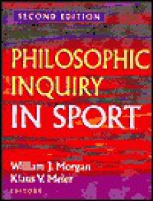 Philosophic Inquiry In Sport - William Morgan