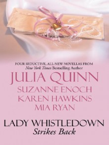 Lady Whistledown Strikes Back - Karen Hawkins, Suzanne Enoch, Mia Ryan, Julia Quinn