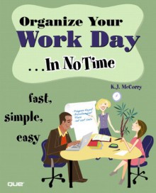 Organize Your Work Day In No Time - Kindle Edition