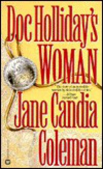 Doc Holliday's Woman - Jane Candia Coleman